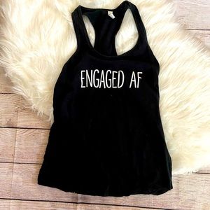 Engaged AF Racer Back Tank